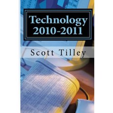 Technology 2010-2011: The Complete Collection of "Technology Today" Columns Paperback, Createspace