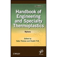 Handbook of Engineering and Specialty Thermoplastics Volume 4: Nylons Hardcover, Wiley-Scrivener