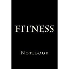 Fitness: Notebook Paperback, Createspace Independent Publishing Platform