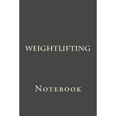 Weightlifting: Notebook Paperback, Createspace Independent Publishing Platform