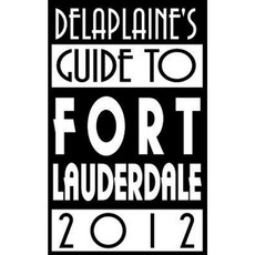 Delaplaine's 2012 Guide to Fort Lauderdale Paperback, Gramercy Park Press