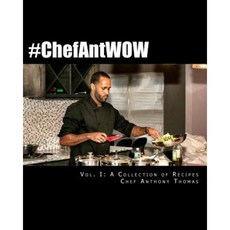 #Chefantwow: Vol. 1 a Collection Paperback, Createspace Independent Publishing Platform