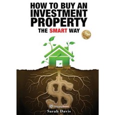 How to Buy an Investment Property the Smart Way: Property Smart Paperback, Sqrol Publications