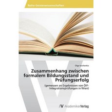 Zusammenhang Zwischen Formalem Bildungsstand Und Prufungserfolg Paperback, AV Akademikerverlag