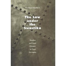 The Law Under the Swastika: Studies on Legal History in Nazi Germany Hardcover, University of Chicago Press