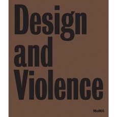 Design and Violence Hardcover, Museum of Modern Art