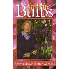 Lois Favorite Bulbs: Better Choices Better Gardens Paperback, Hole's