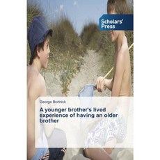 A Younger Brother's Lived Experience of Having an Older Brother Paperback, Scholars' Press