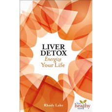 Liver Detox: Energize Your Life Paperback, Healthyliving