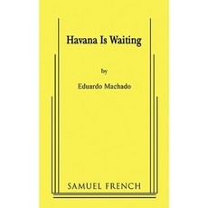 Havana Is Waiting Paperback, Samuel French, Inc.