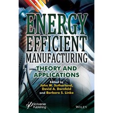 Energy Efficient Manufacturing: Theory and Applications 精裝版, Wiley-Scrivener
