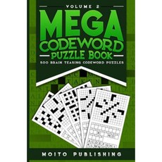 Mega Codeword Puzzle Book: 500 Brain Teasing Codeword Puzzles Volume 2 Paperback, Createspace Independent Publishing Platform