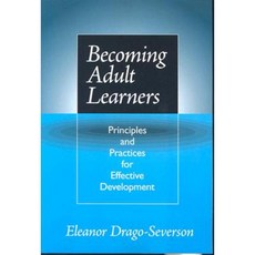 Becoming Adult Learners: Principles and Practices for Effective Development Paperback, Teachers College Press