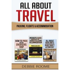 All about Travel: Packing Flights & Accommodation Paperback, Createspace Independent Publishing Platform