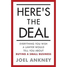 Here's the Deal: Everything You Wish a Lawyer Would Tell You about Buying a Small Business Paperback, Createspace Independent Publishing Platform