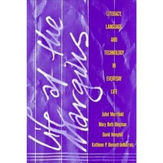 Life at the Margins: Literacy Language and Technology in Everyday Life Paperback, Teachers College Press
