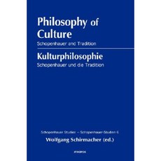Philosophy of Culture Schopenhauer and Tradition Paperback, Atropos Press