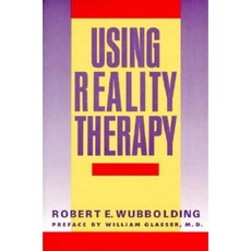 Using Reality Therapy Paperback, Harper Perennial