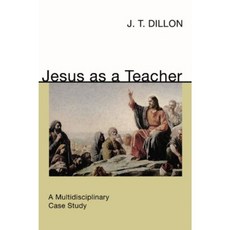 Jesus as a Teacher: A Multidisciplinary Case Study Paperback, Wipf & Stock Publishers