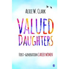 Valued Daughters: First-Generation Career Women Hardcover, Sage Publications Pvt. Ltd