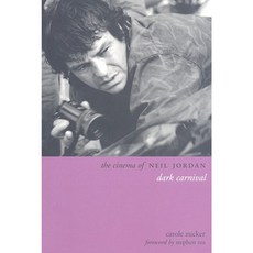 The Cinema of Neil Jordan: Dark Carnival Paperback, Wallflower Press