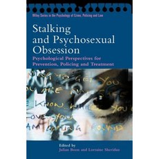 Stalking and Psychosexual Obsession: Psychological Perspectives for Prevention Policing and Treatment 平裝版, Wiley
