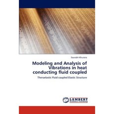 Modeling and Analysis of Vibrations in Heat Conducting Fluid Coupled Paperback, LAP Lambert Academic Publishing