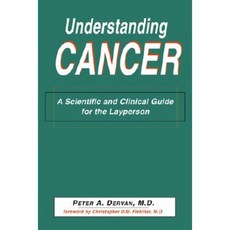 Understanding Cancer: A Scientific and Clinical Guide for the Layperson Paperback, McFarland & Company