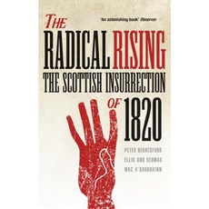 The Radical Rising: The Scottish Insurrection of 1820 Paperback, Birlinn Publishers