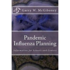 Pandemic Influenza Planning: Information for Schools and Centers Paperback, Reveltree Publishing