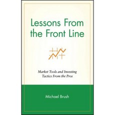 Lessons from the Front Line: Market Tools and Investing Tactics from the Pros Hardcover, Wiley