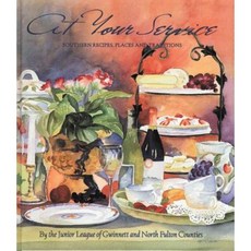 At Your Service: Southern Recipes Places and Traditions Hardcover, Junior League of Gwinnett