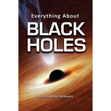 Everything about Black Holes Paperback, Createspace Independent Publishing Platform