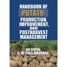 Handbook of Potato Production Improvement and Post Harvest Management: Paperback, Food Products Press