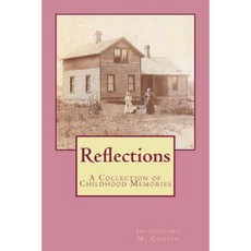 Reflections: A Collection of Childhood Memories Paperback, Createspace Independent Publishing Platform