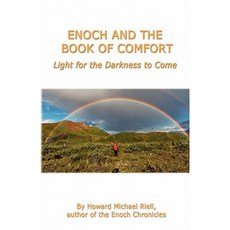 Enoch and the Book of Comfort - Light for the Darkness to Come Paperback, Virtualbookworm.com Publishing