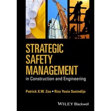 Strategic Safety Management in Construction and Engineering Hardcover, Wiley-Blackwell