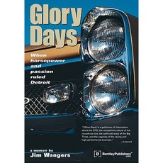Glory Days: When Horsepower and Passion Ruled Detroit Paperback, Bentley Publishers