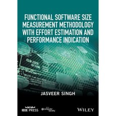 Functional Software Size Measurement Methodology with Effort Estimation and Performance Indication 平裝版, Wiley-IEEE Computer Society PR