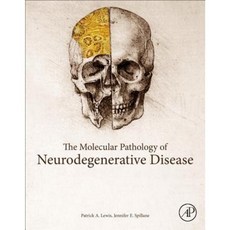 The Molecular Pathology of Neurodegenerative Disease Paperback