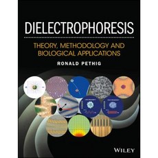 Dielectrophoresis: Theory Methodology and Biological Applications 精裝版, Wiley