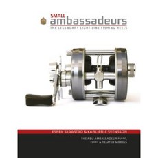 Small Ambassadeurs: The Legendary Light-Line Fishing Reels: The Abu Ambassadeur 2500c 1500c & Related Models Hardcover, Schiffer Publishing
