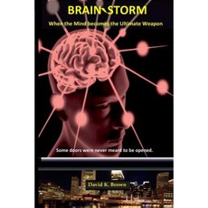 Brain-Storm - When the Mind Becomes the Utimate Weapon Paperback, Lulu.com