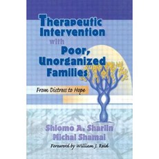 Therapeutic Intervention with Poor Unorganized Families: From Distress to Hope Paperback, Routledge