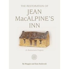 The Restoration of Jean MacAlpine's Inn Hardcover, Eta Publishing House