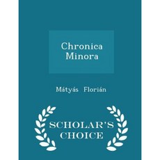 Chronica Minora - Scholar's Choice Edition Paperback