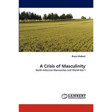 A Crisis of Masculinity Paperback, LAP Lambert Academic Publishing
