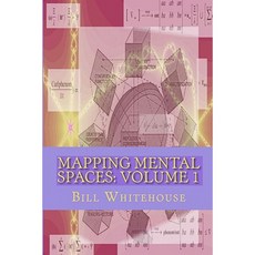 Mapping Mental Spaces: Volume 1 Paperback, Createspace Independent Publishing Platform