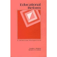 Educational Reform: A Deweyan Perspective Paperback, Routledge