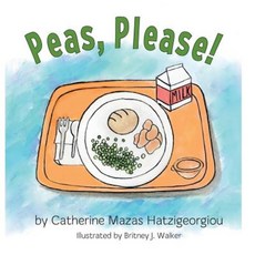 Peas Please! Paperback, Catherine Mazas Hatzigeorgiou